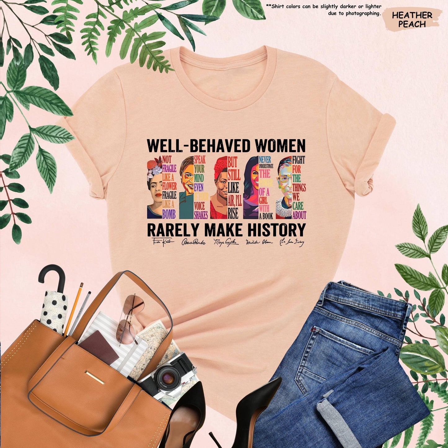 Empowered Women Well Behaved Rarely Make History Tee