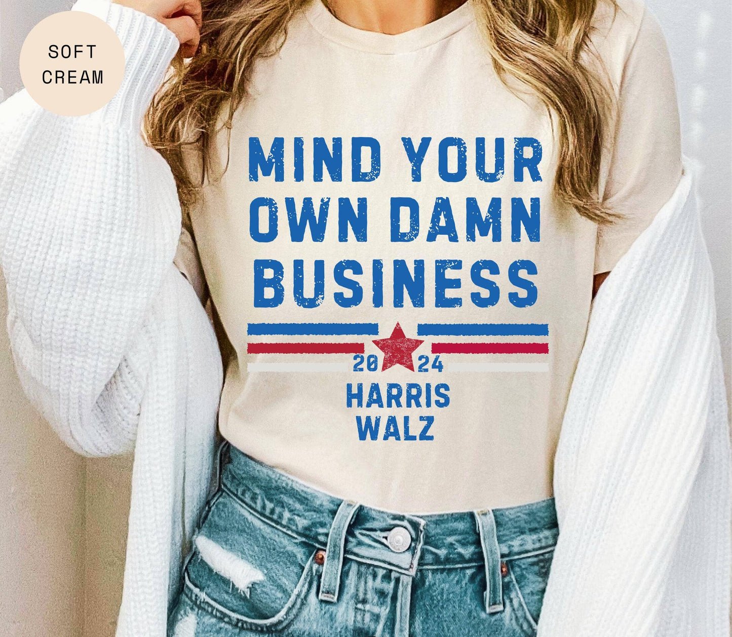 Mind Your Own Damn Business - Kamala Harris 2024 Shirt