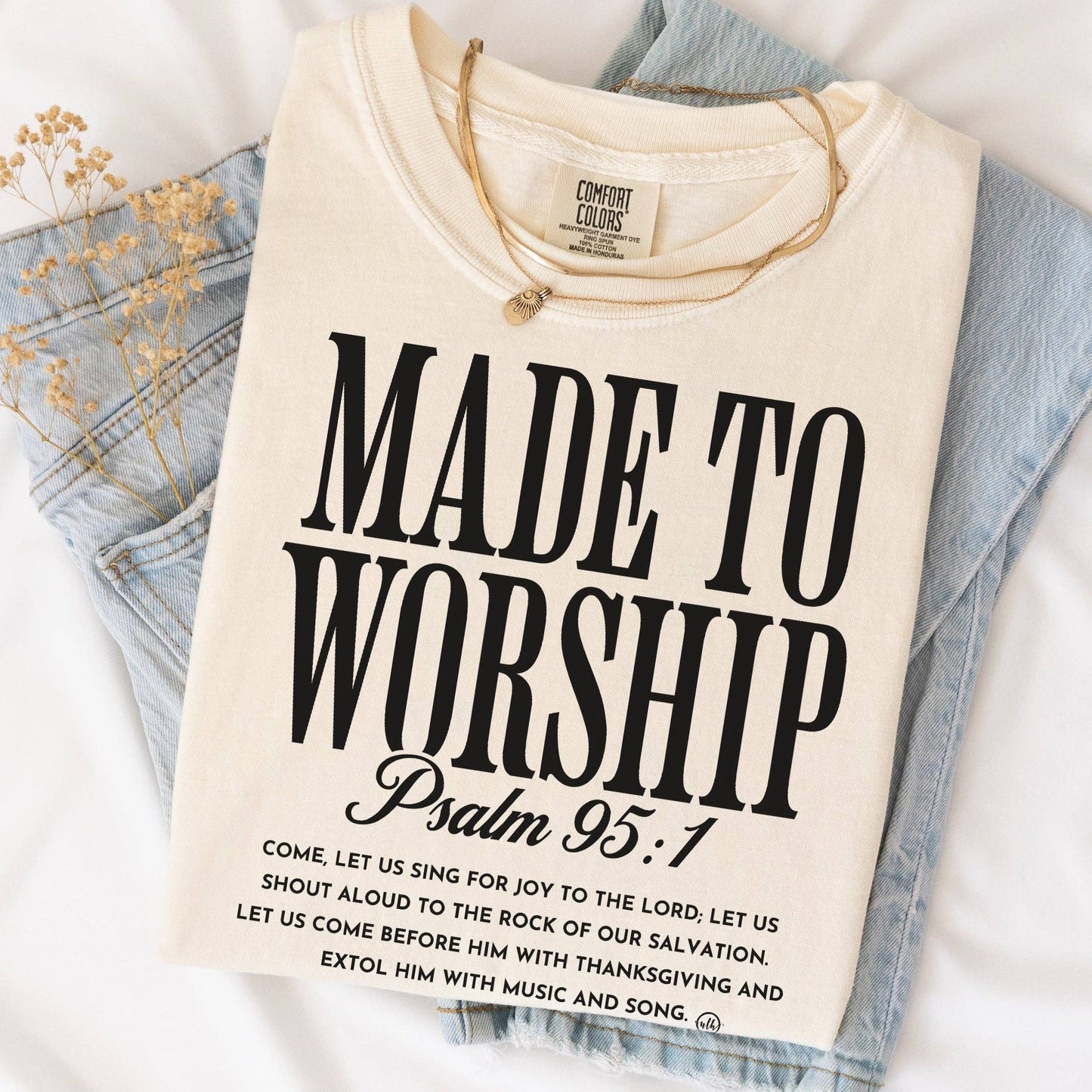 Made To Worship Scripture Christian Tee