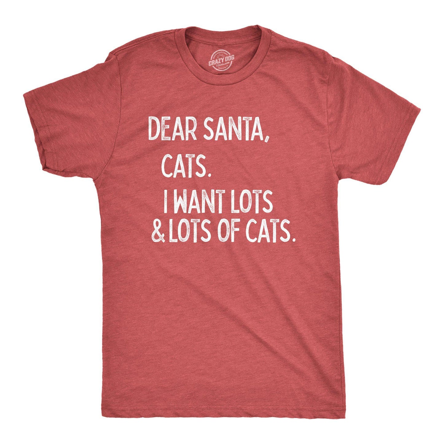 Dear Santa Cats I Want Lots of Cats Men's Tshirt Christmas