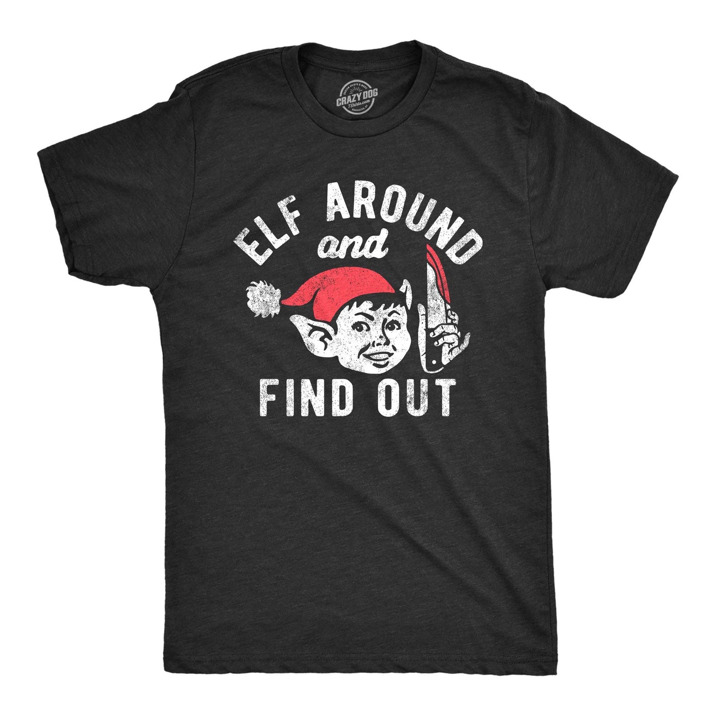 Elf Around and Find Out Men's T Shirt
