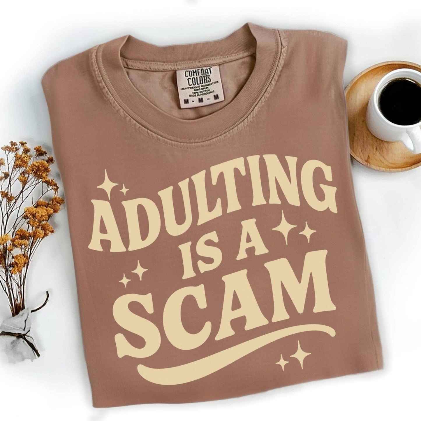 Adulting Is A Scam Funny Sarcastic Bold Sassy Quote Shirt