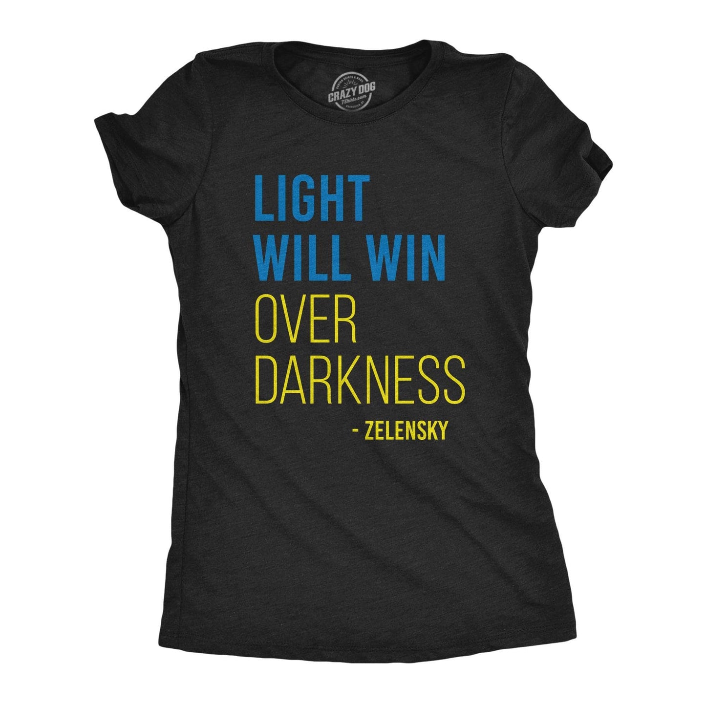 Light Will Win Over Darkness Women's Tshirt Political
