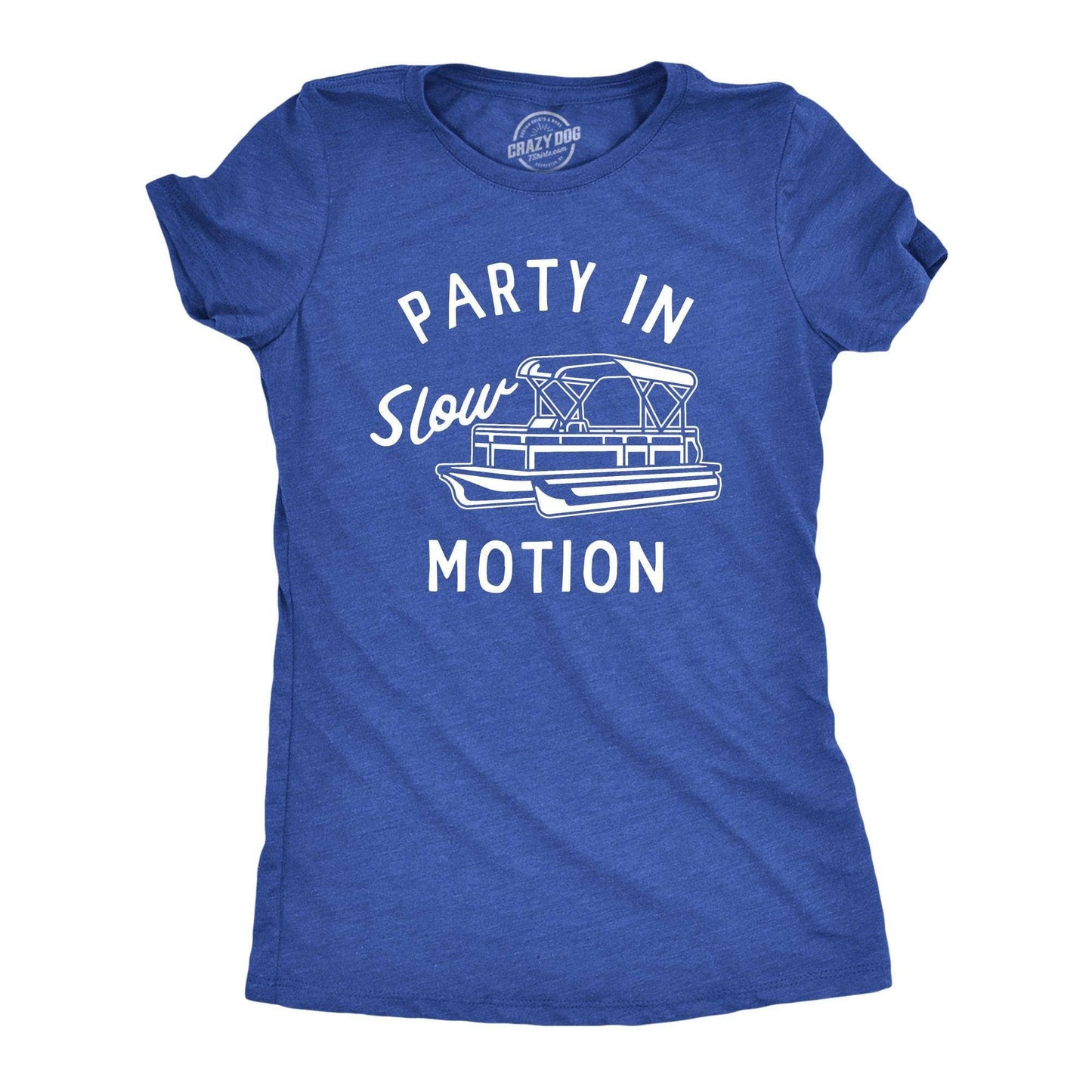 Party in Slow Motion Women's Tshirt Sarcastic Graphic Tee