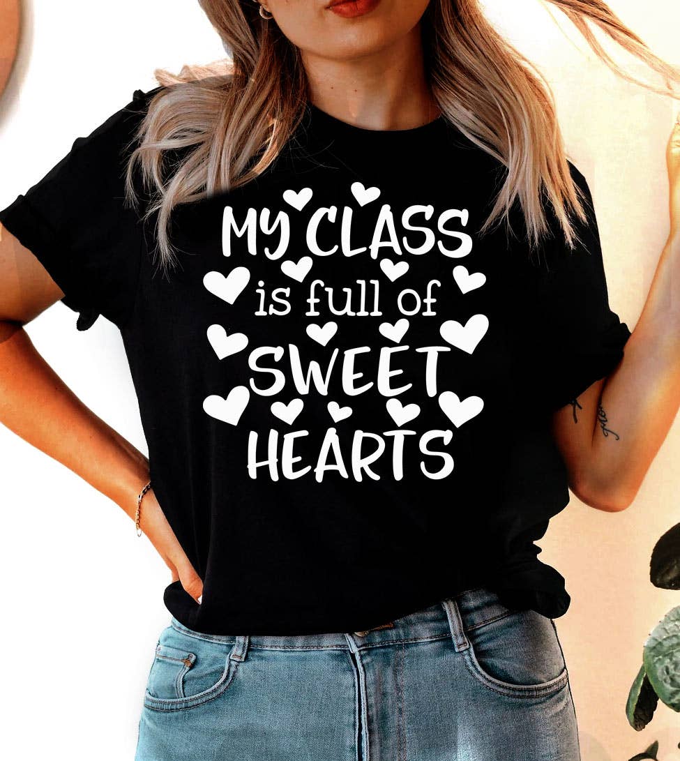 My Class Sweethearts - Valentine's Day Teacher Gift T-Shirt
