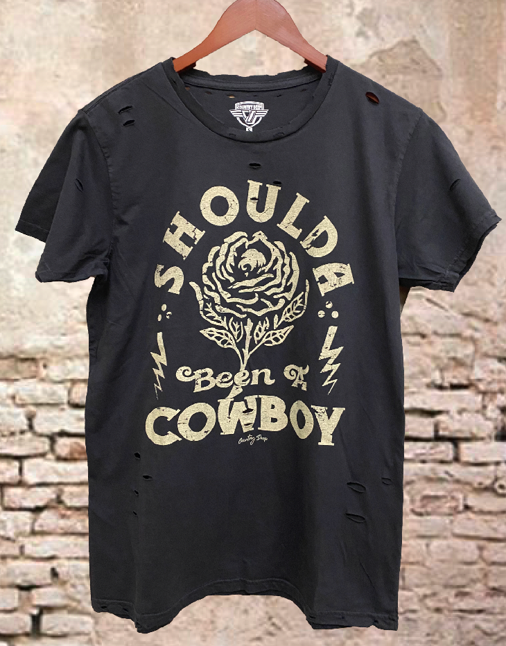 Shoulda Been A Cowboy Distressed T-Shirt