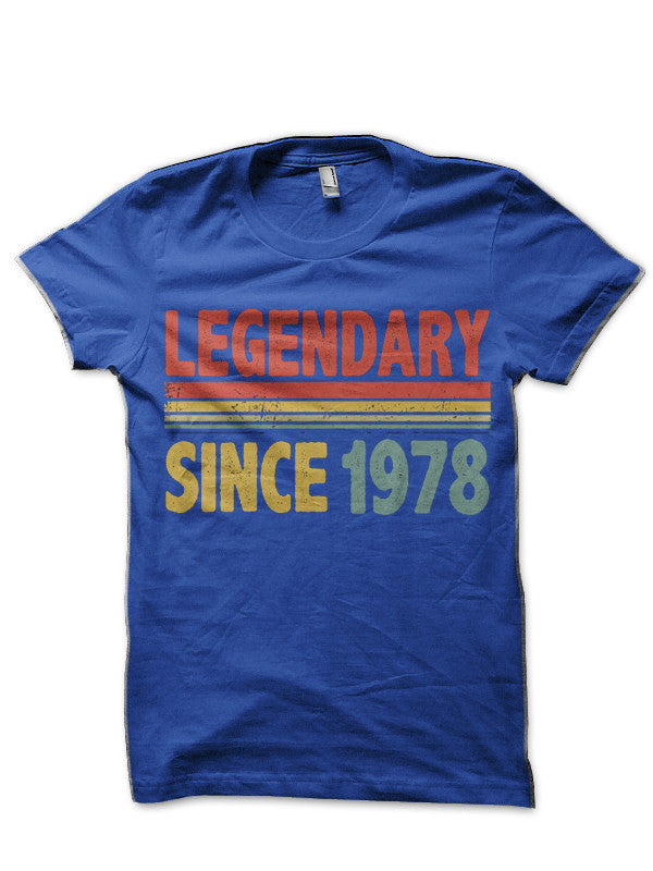 Legendary Since 1978 Legend 1978 Vintage 78s 1978 Shirt 1978 Gift For Men Women Born In 1978 Royal Blue T-Shirt