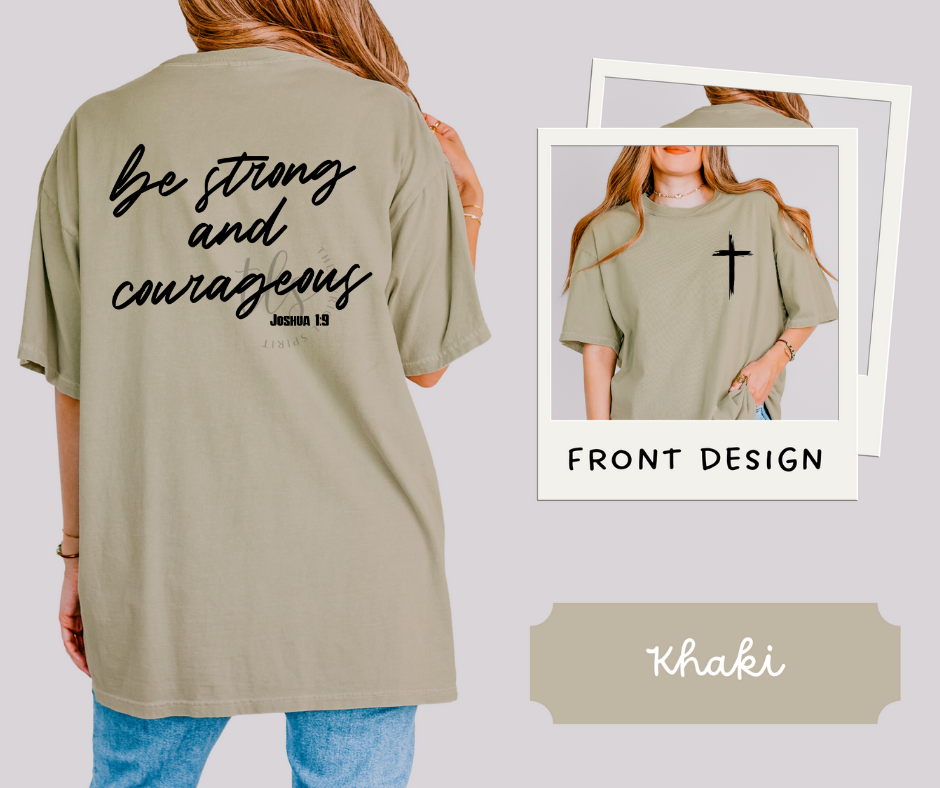 Be Strong & Courageous T-Shirt