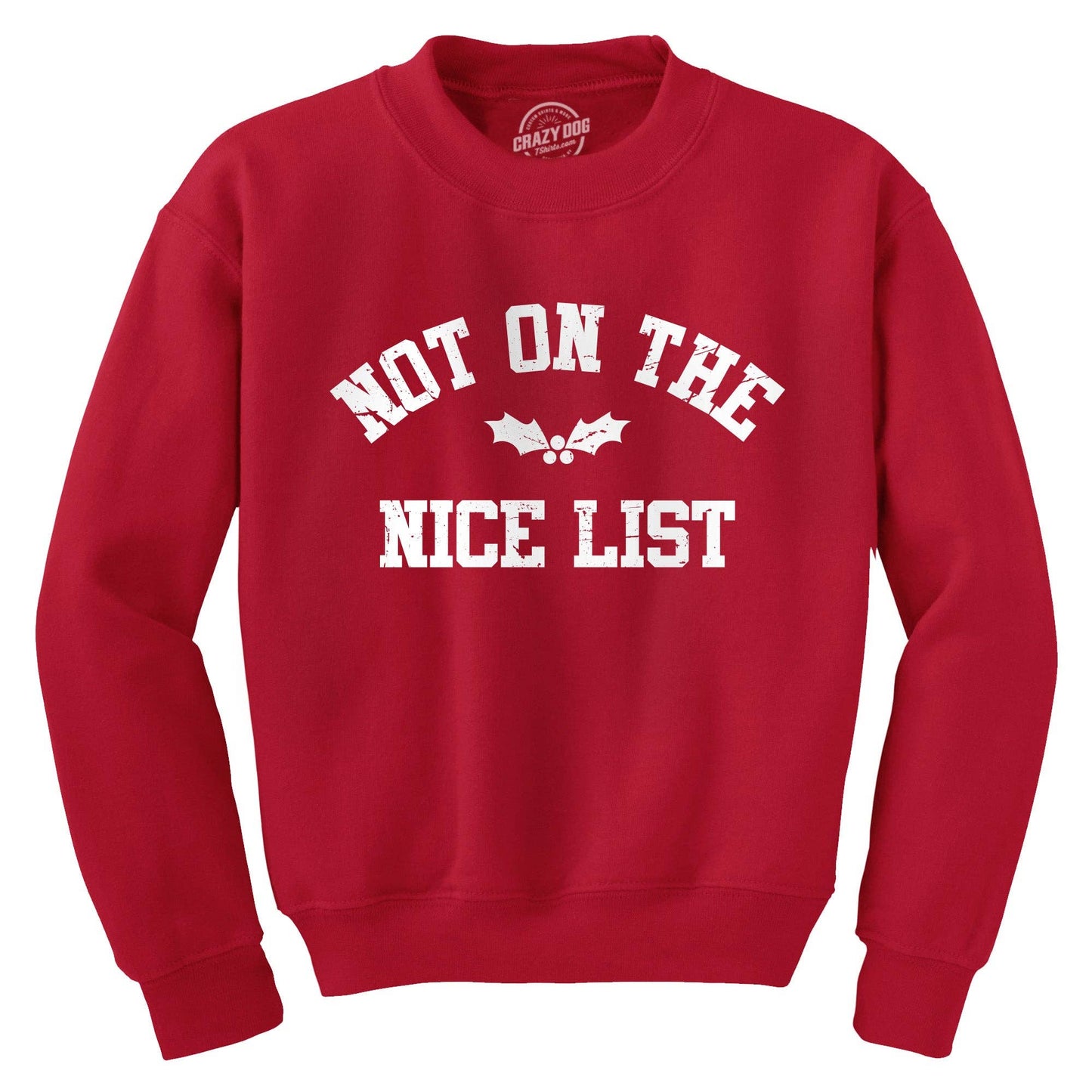 Not On the Nice List Crew Neck Sweatshirt