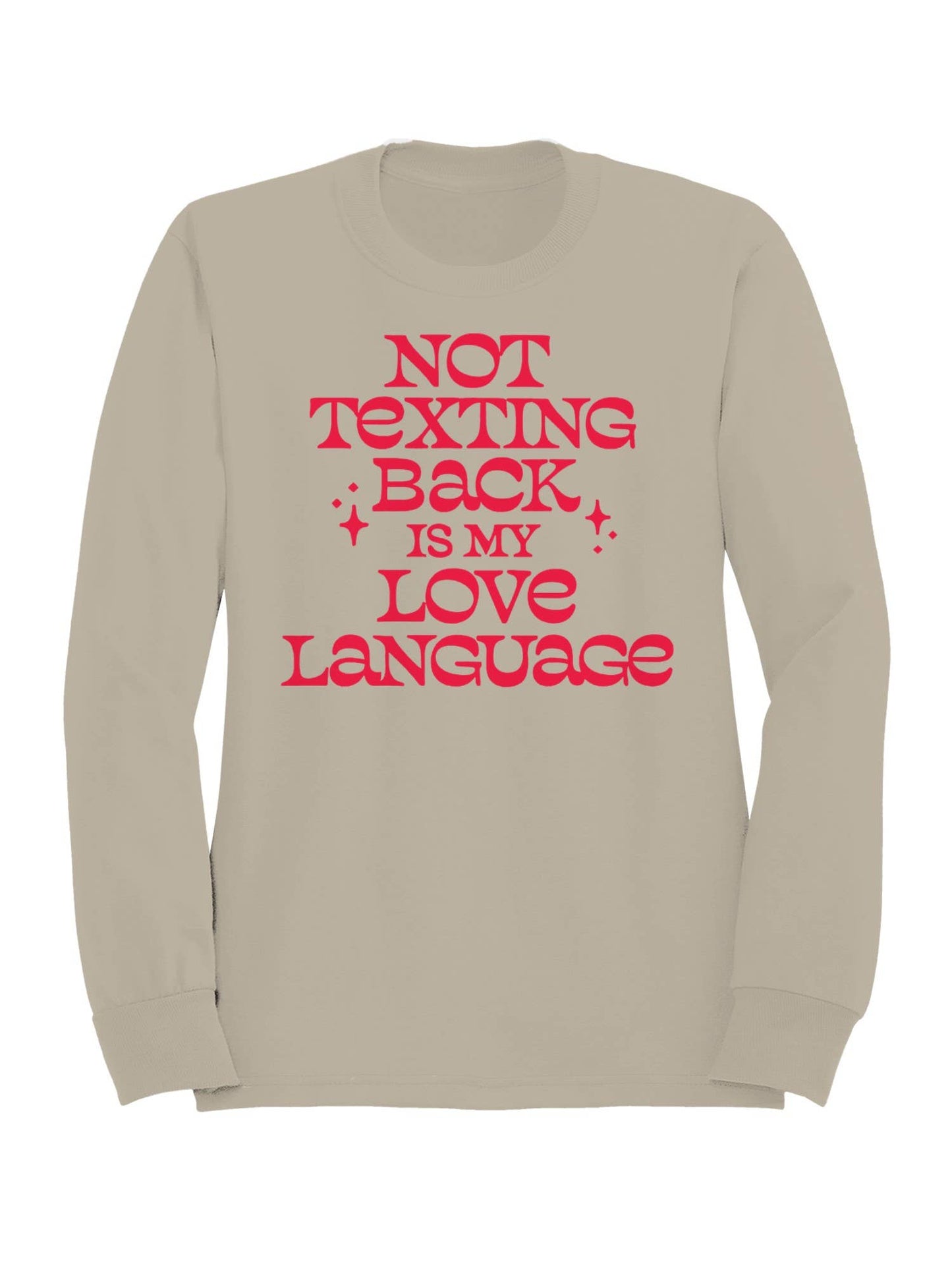 My Love Language: Not Texting Back Women's Sweatshirt