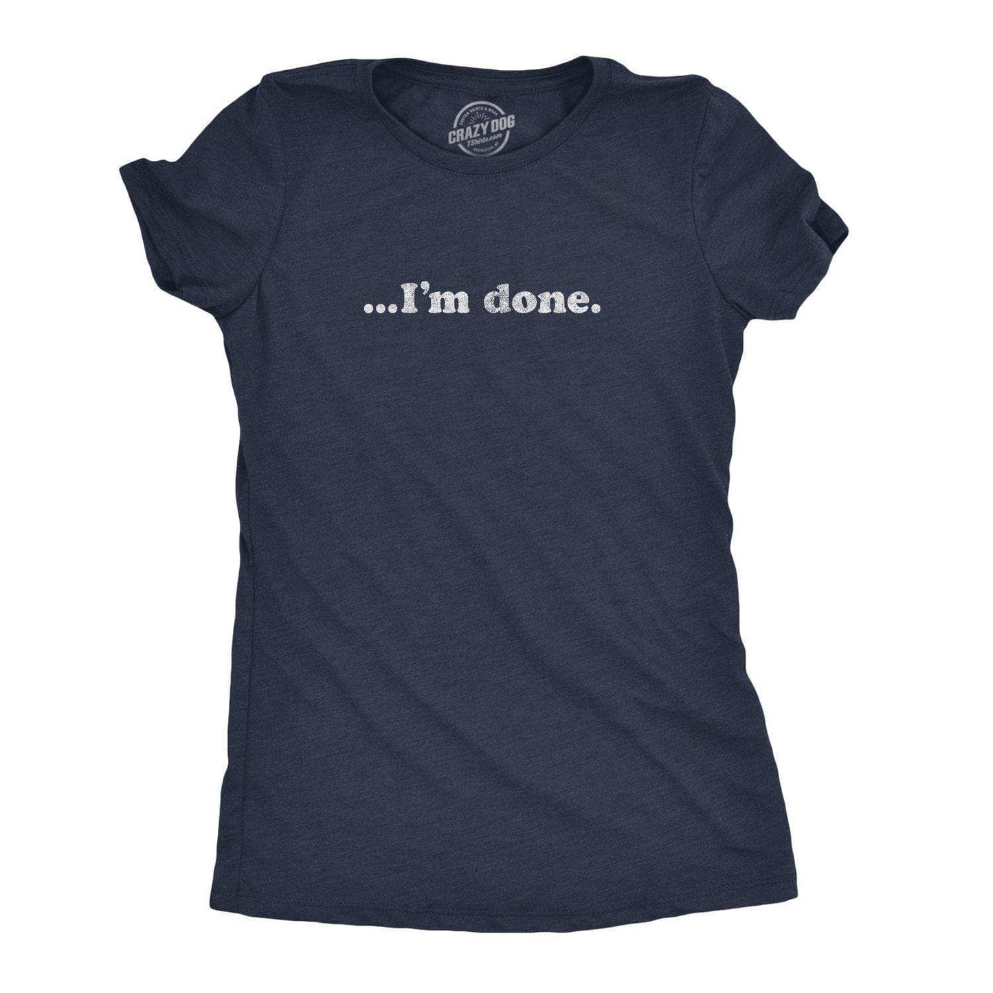 …I'm Done Women's Tshirt Introvert Graphic Tee Western Plus