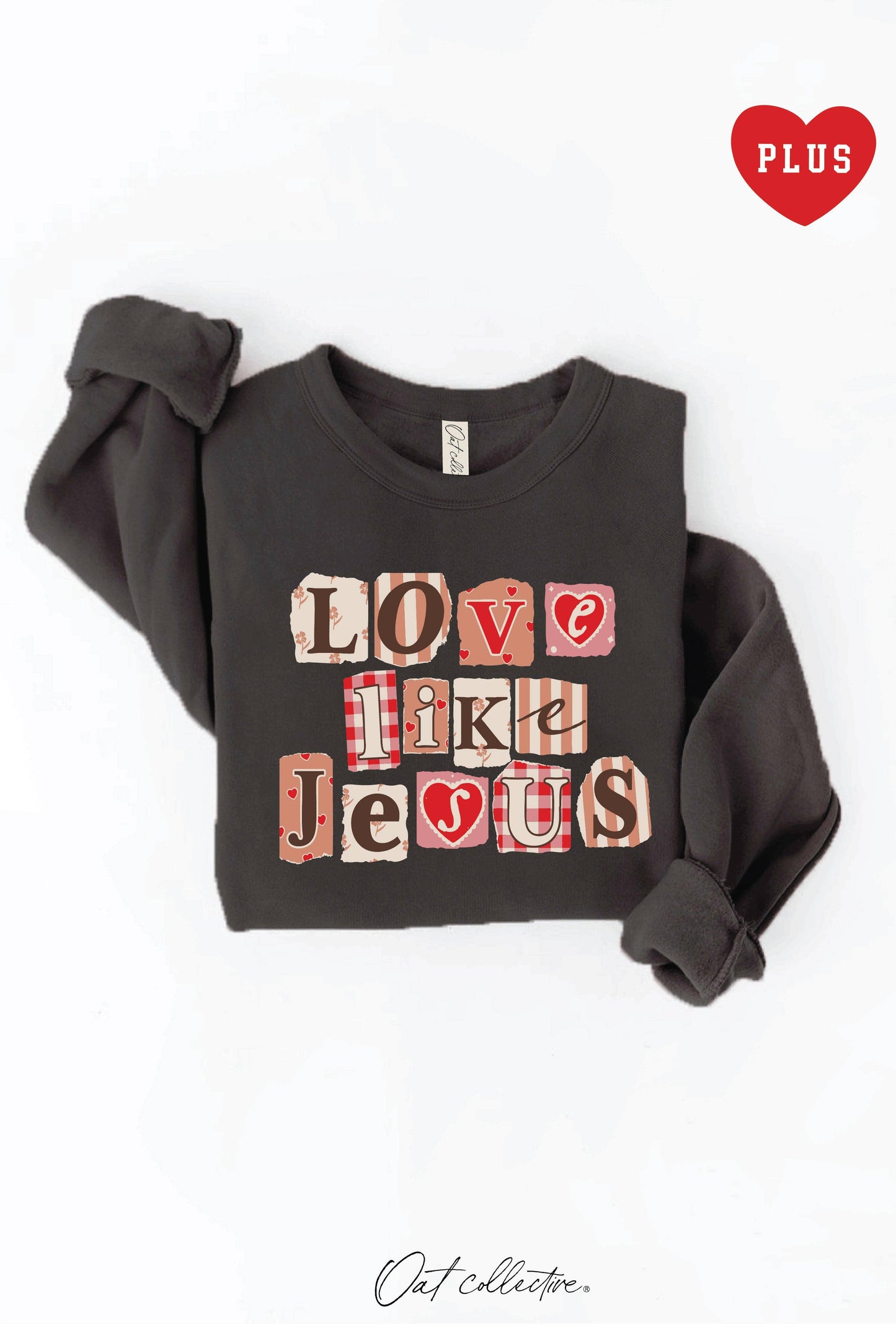 Love Like Jesus Scrapbook Plus Graphic Sweatshirt