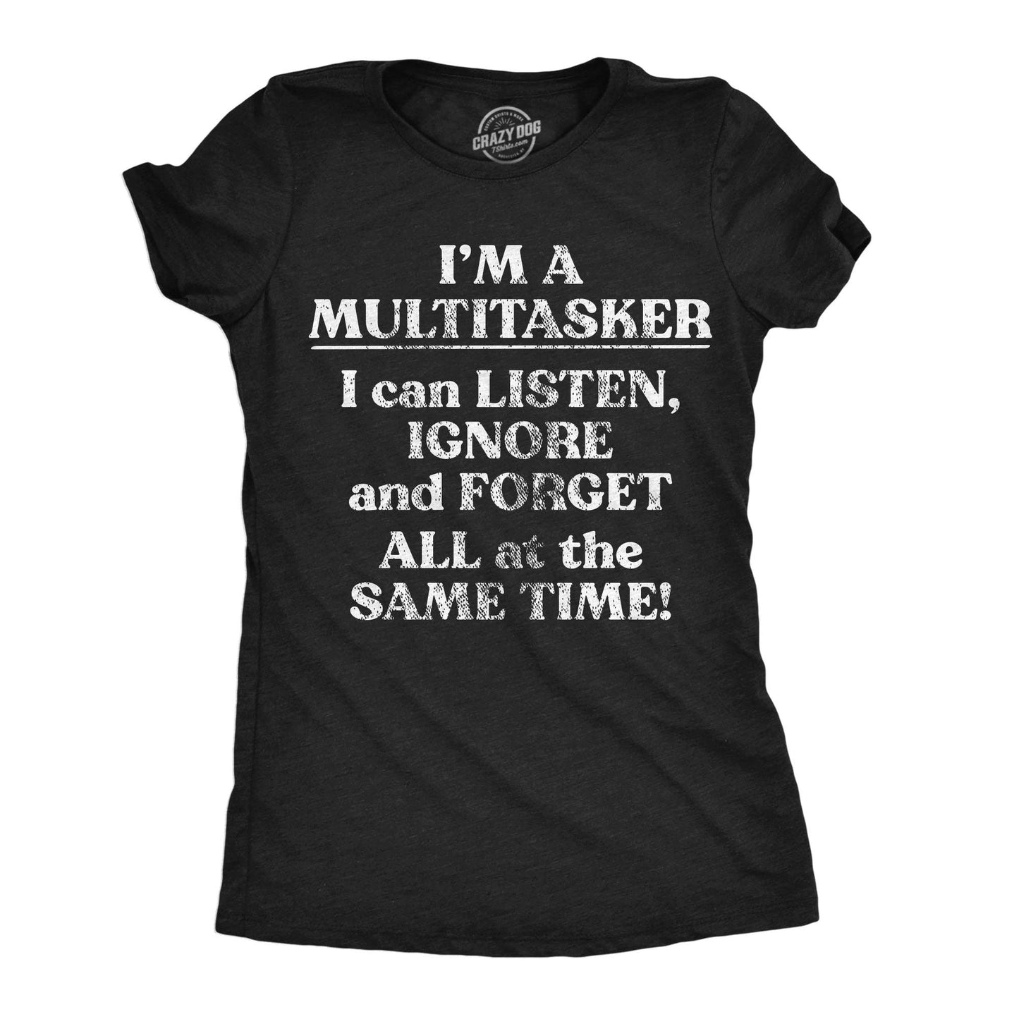 Im A Multitasker Women's T Shirt