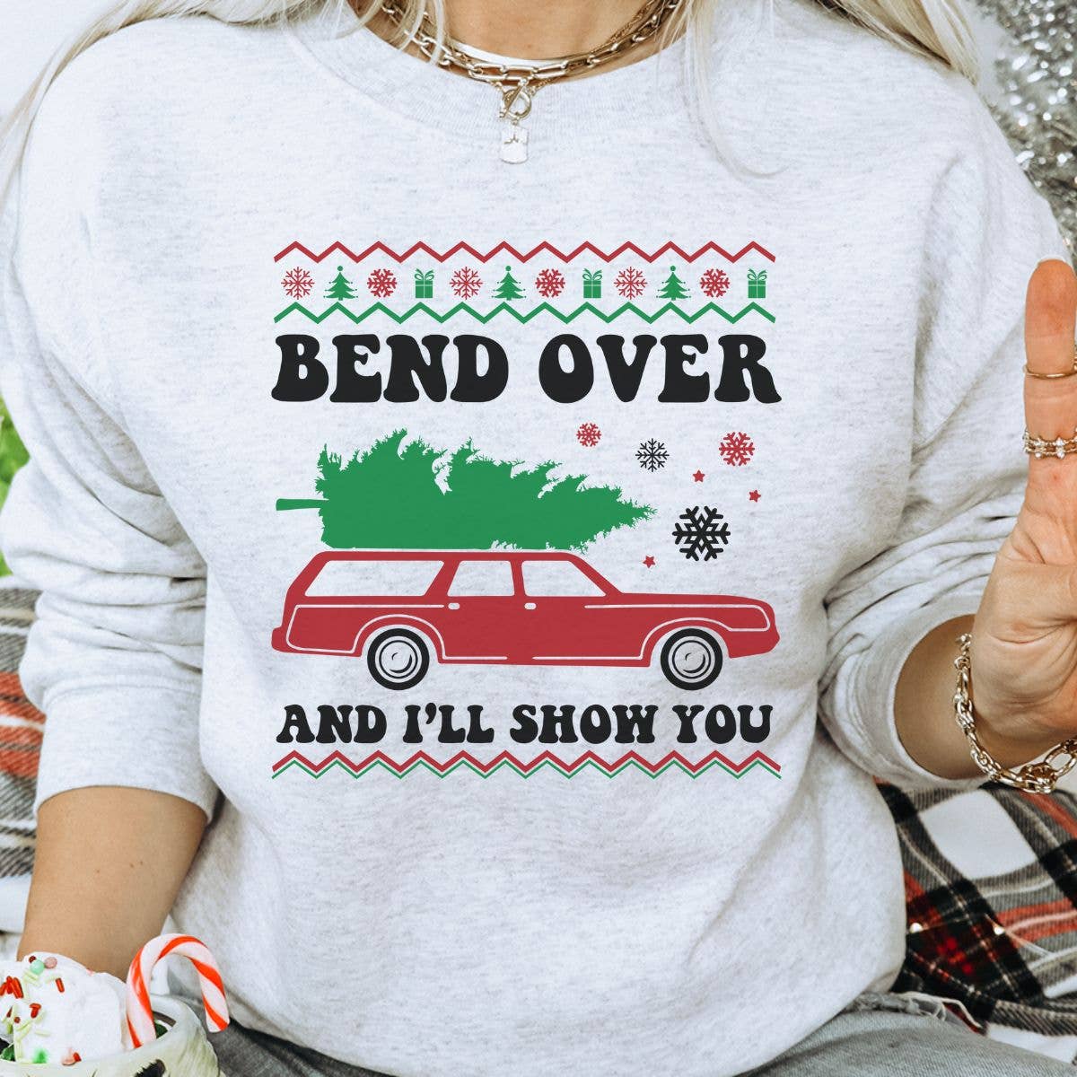 Bend Over and I'll Show You - Christmas Sweatshirt
