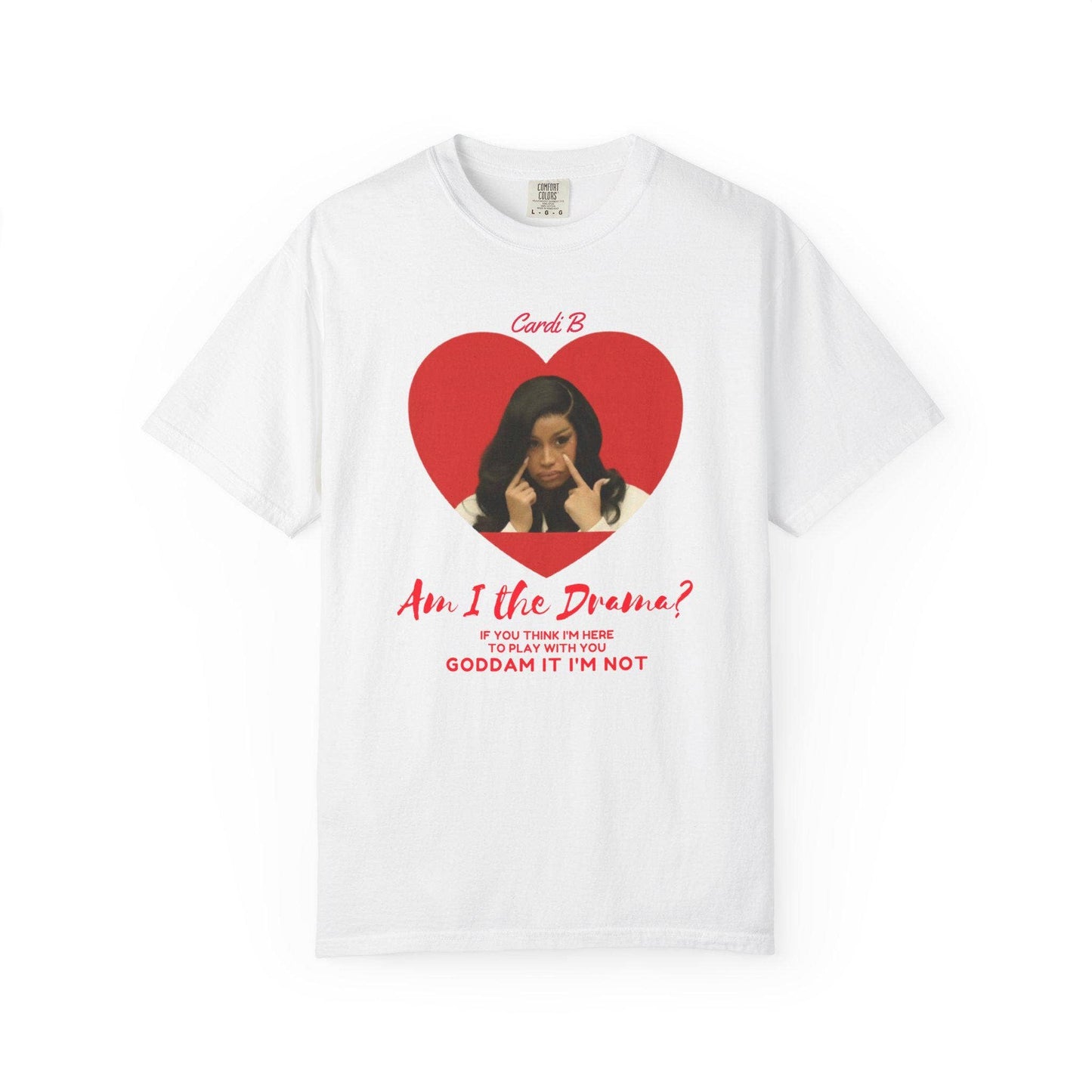 Am I the Drama Cardi B Quote Tee Shirt