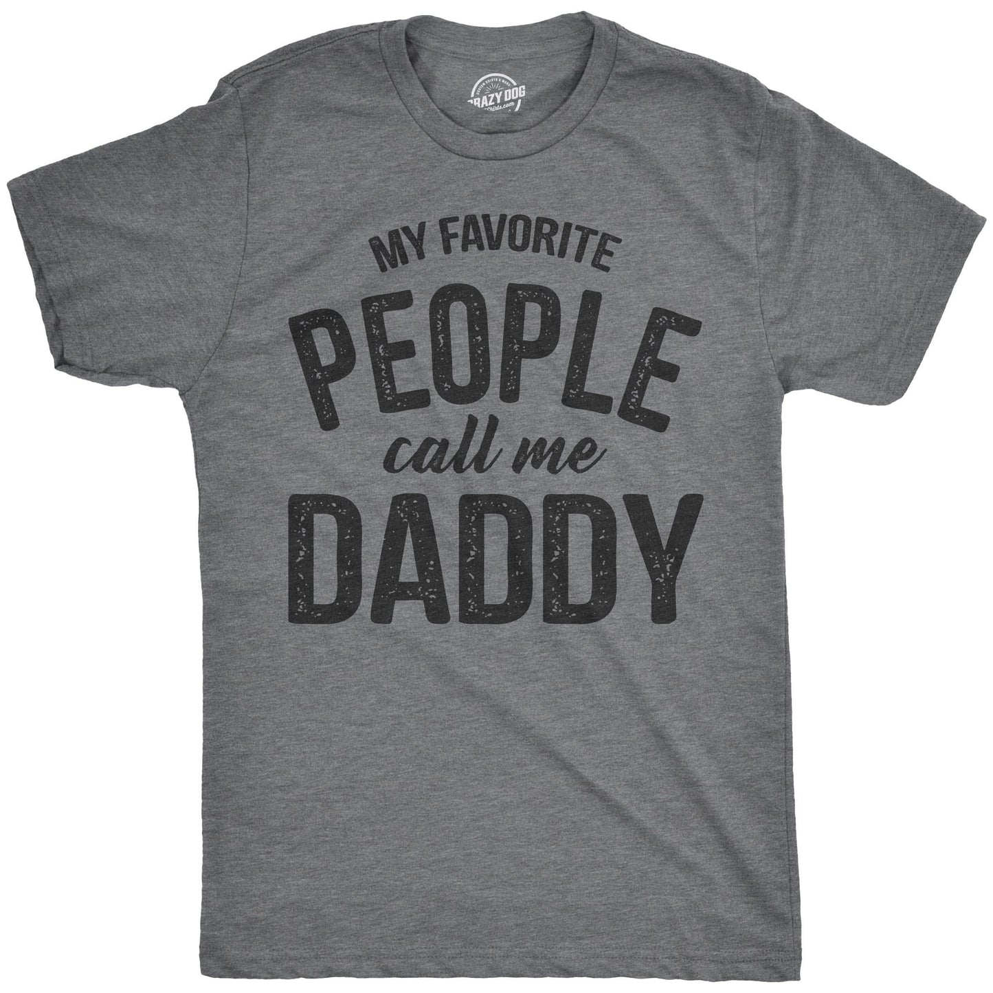 My Favorite People Call Me Daddy Men's Tshirt Father's Day