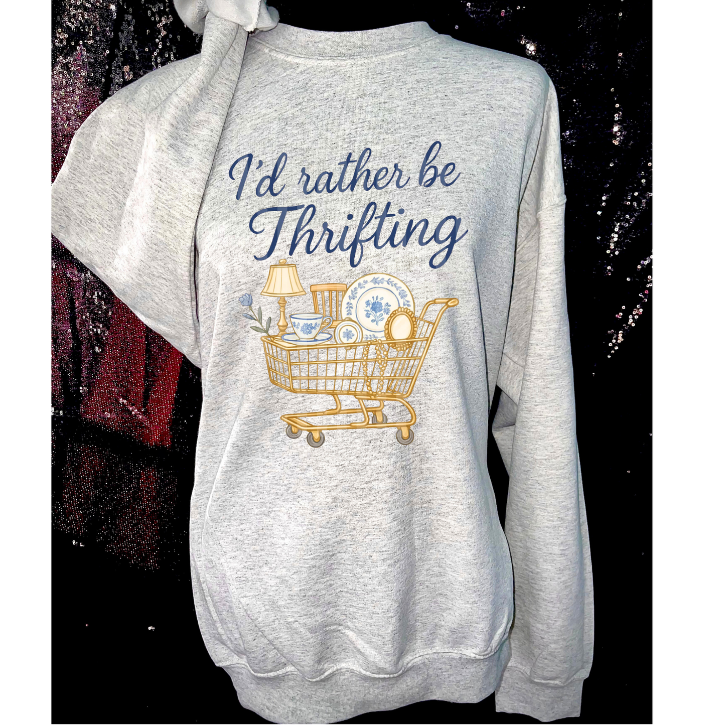 Id Rather Be Thrifting Sweatshirt