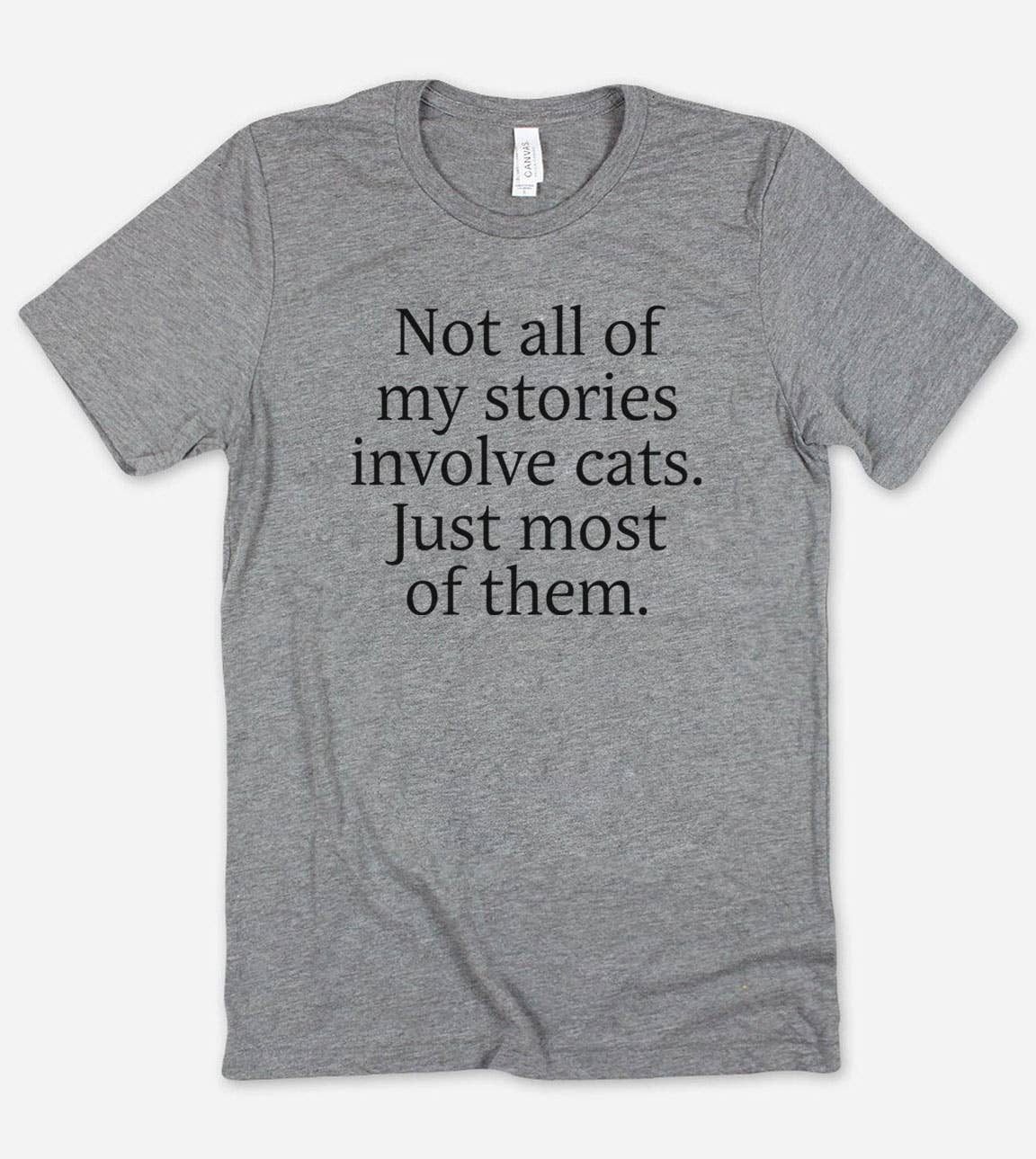 Not All of My Stories - Funny Sassy Cats Nerd T-Shirt