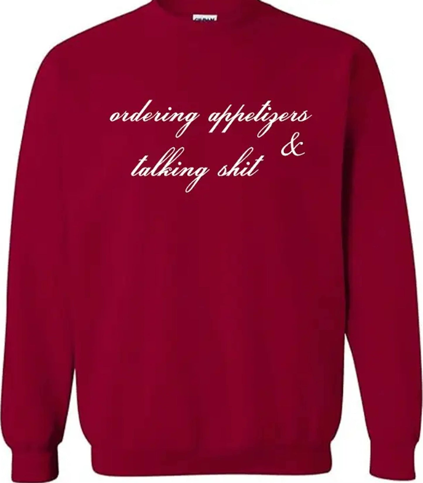 Appetizers & Talking Shit Sweatshirt