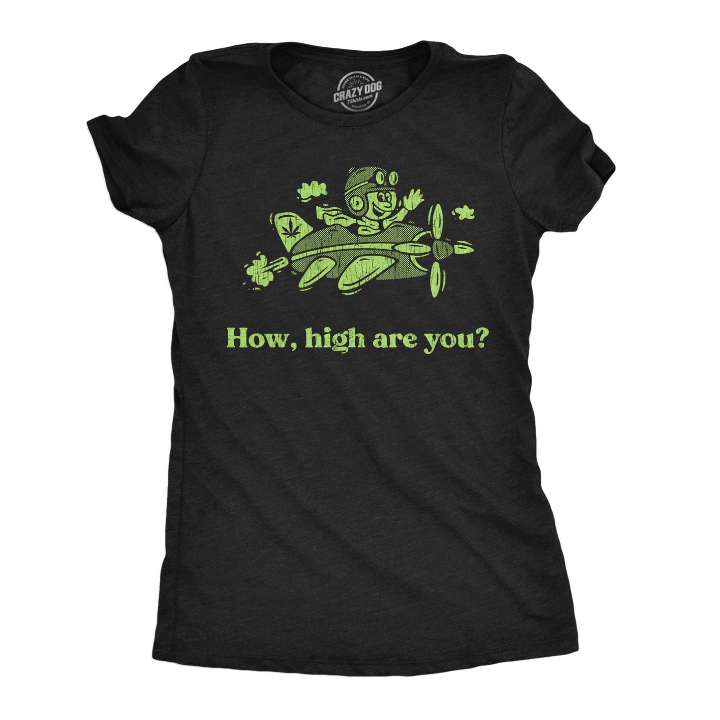 How High Are You Women's T Shirt