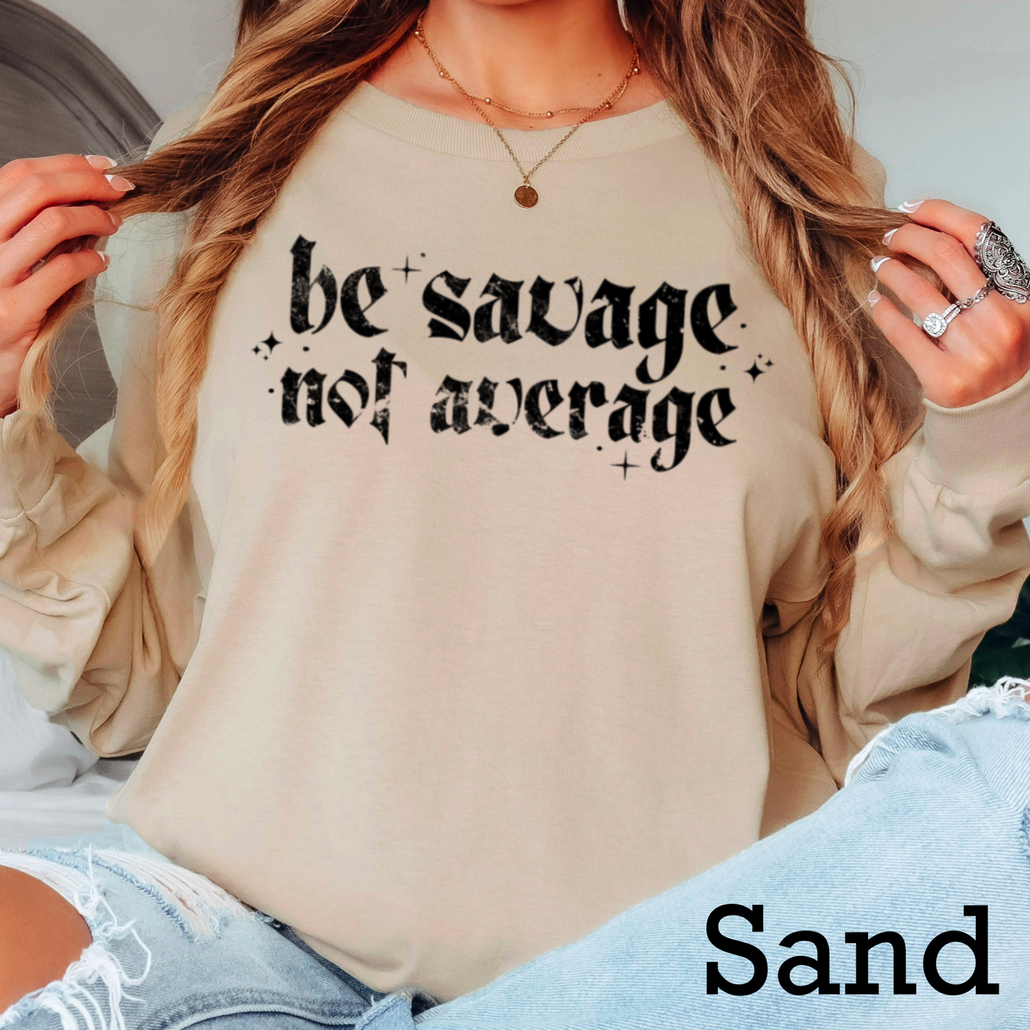 Be Savage Not Average Long Sleeve Shirt|Gildan