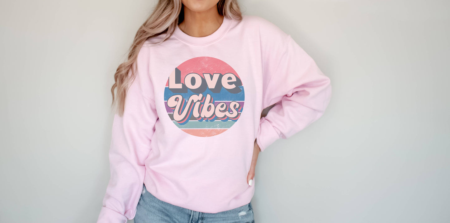 Love Vibes Crew Neck Sweatshirt Valentines