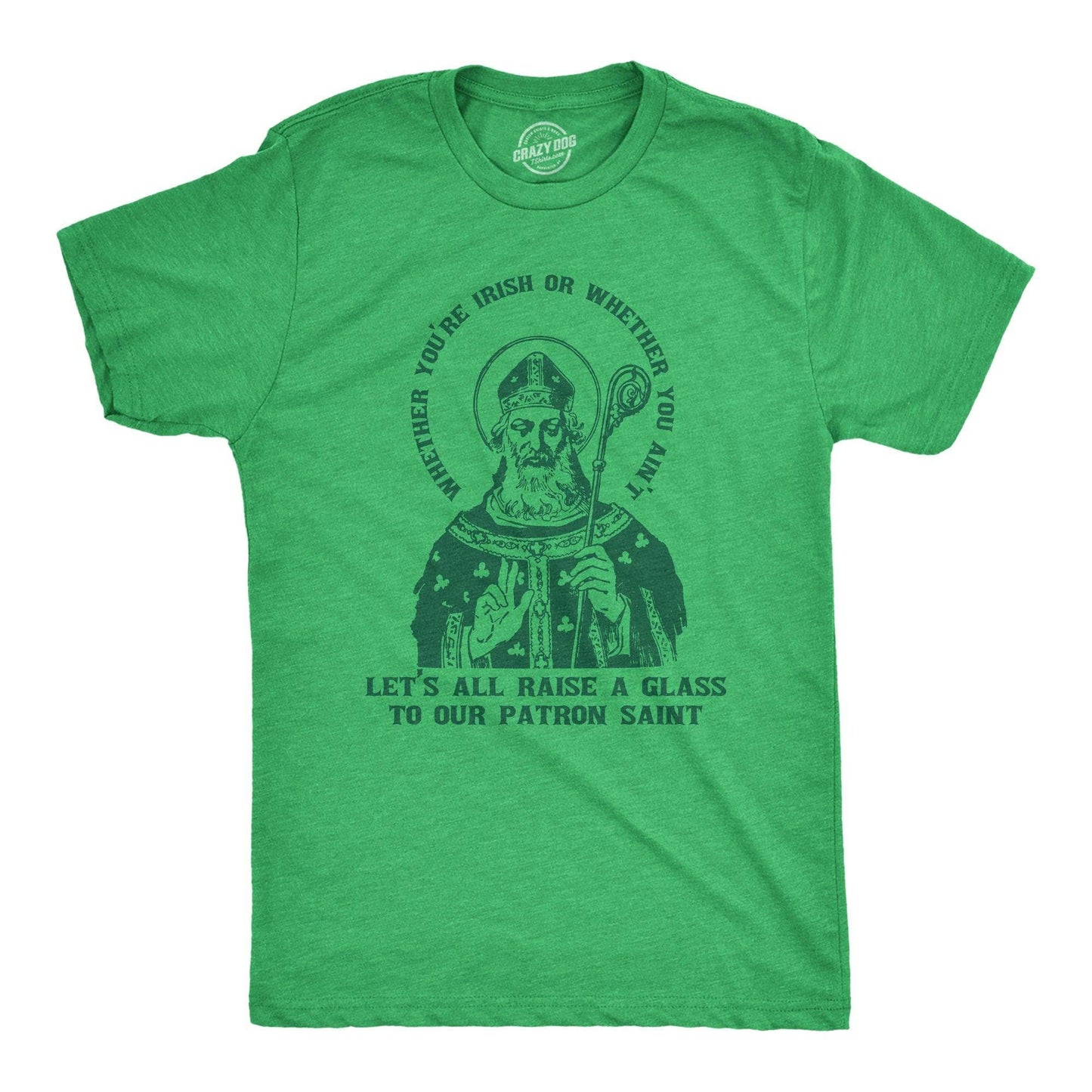 Let's All Raise A Glass To Our Patron Saint Men's Tshirt
