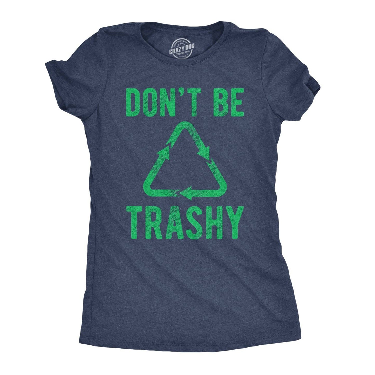 Don't Be Trashy Women's Tshirt Earth Graphic Tee Western