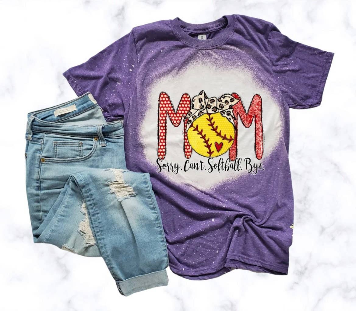 Sorry Can’T Softball Bye - Cute Softball Mom Bleached Tee