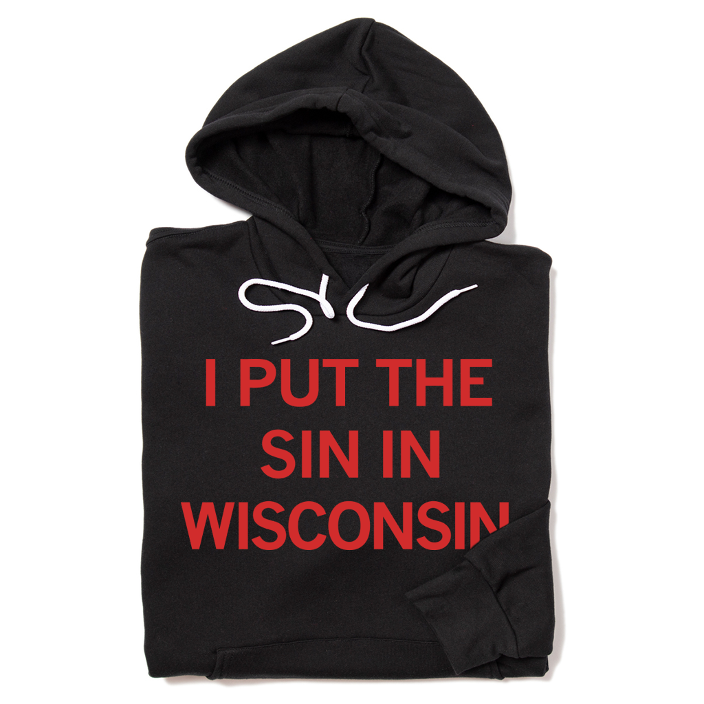 Sin in Wisconsin Text Pullover Hoodie