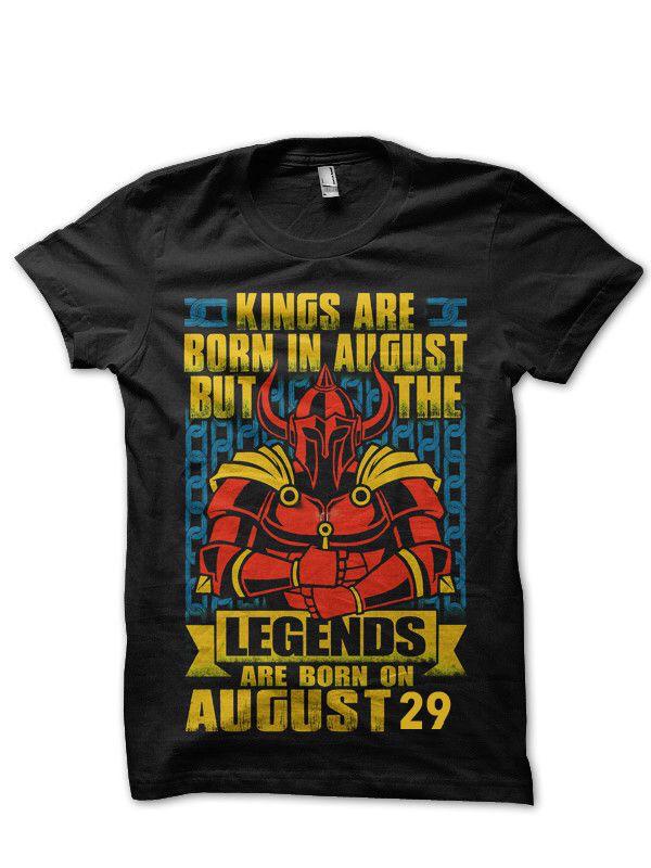 Legends Are Born In August 29 T-Shirt