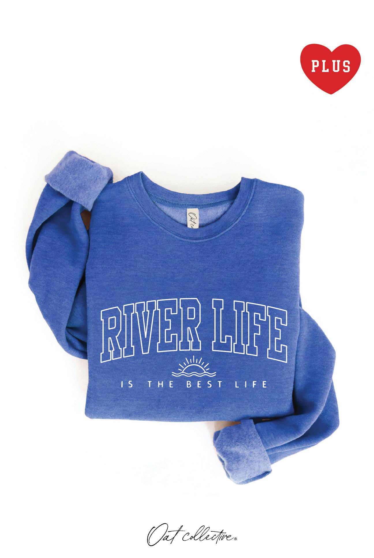 River Life Is the Best Life Plus Graphic Sweatshirt