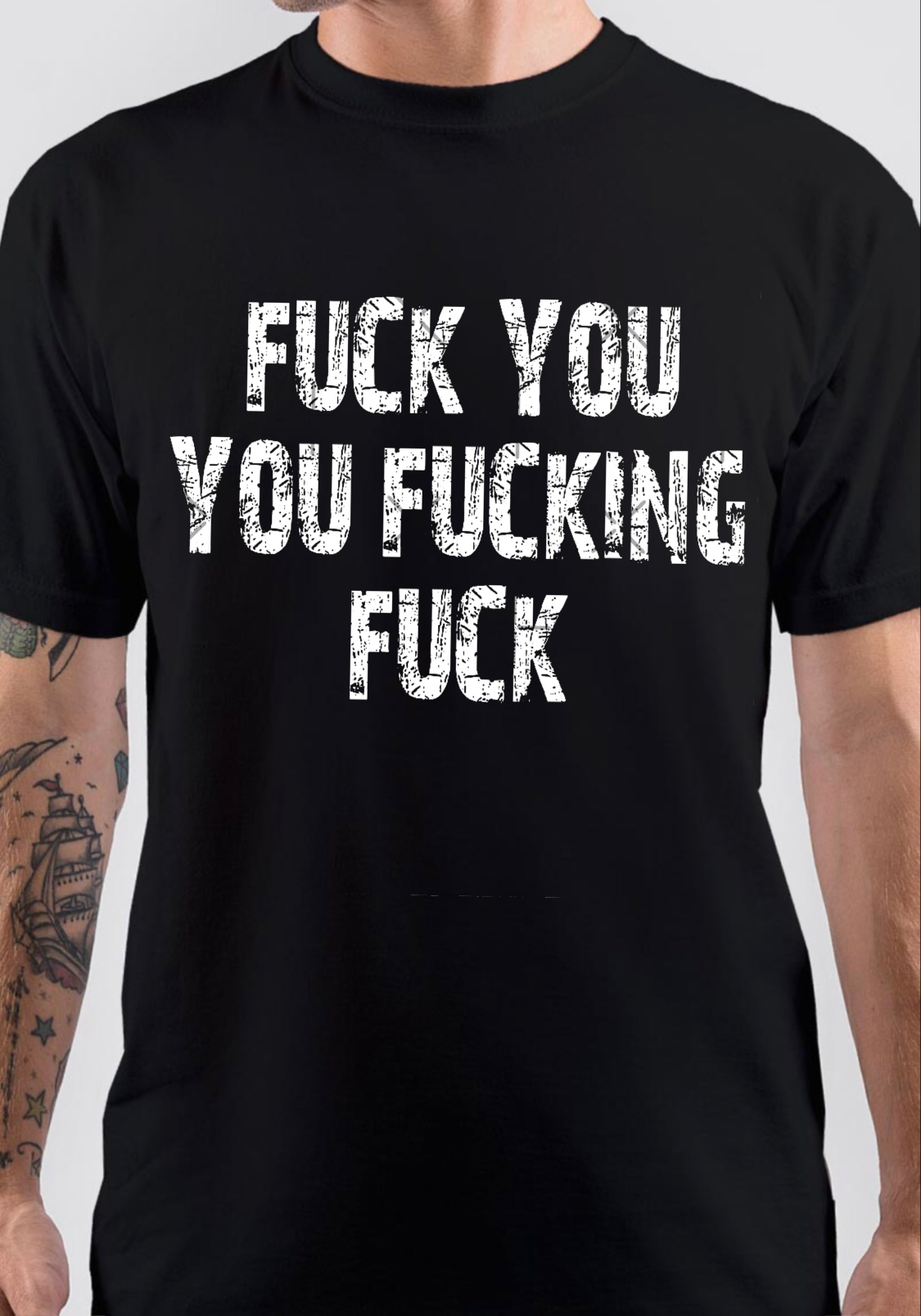 Fuck You You Fucking Fuck T-Shirt