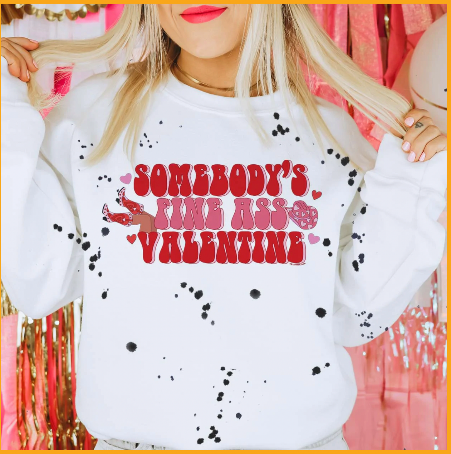 Somebody's Fine Ass Valentines- White Sweatshirt Black Splat