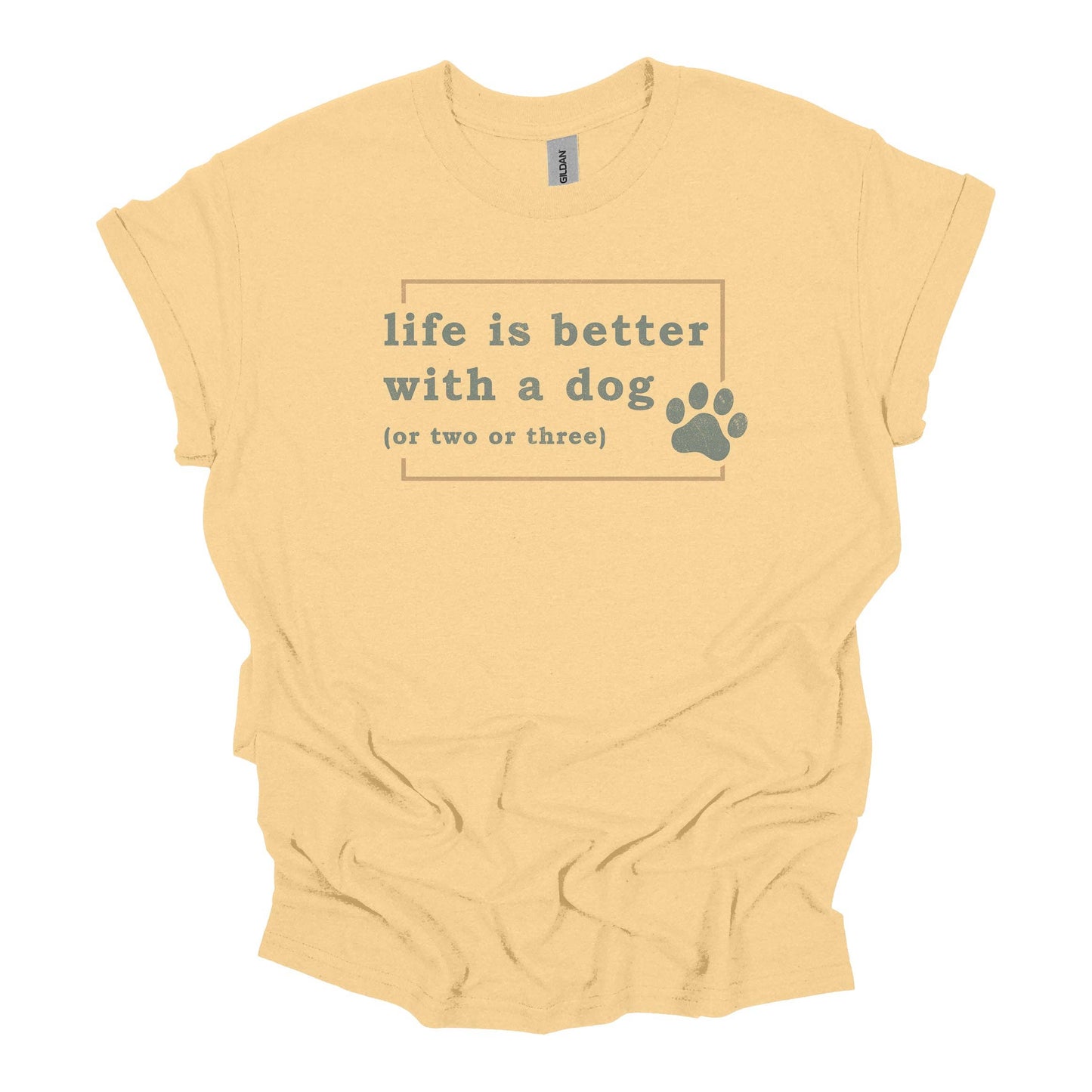 Life Is Better with Dog Paw Tee