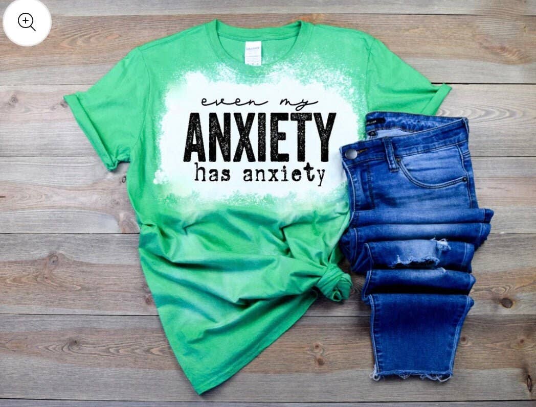 Even My Anxiety Has Anxiety Words Tee – Funny Graphic Shirt