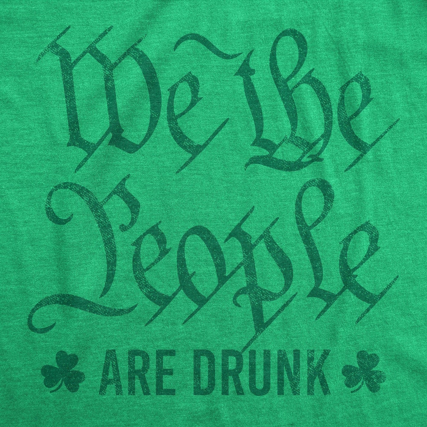 We the People Are Drunk Men's Tshirt Saint Patrick's Day