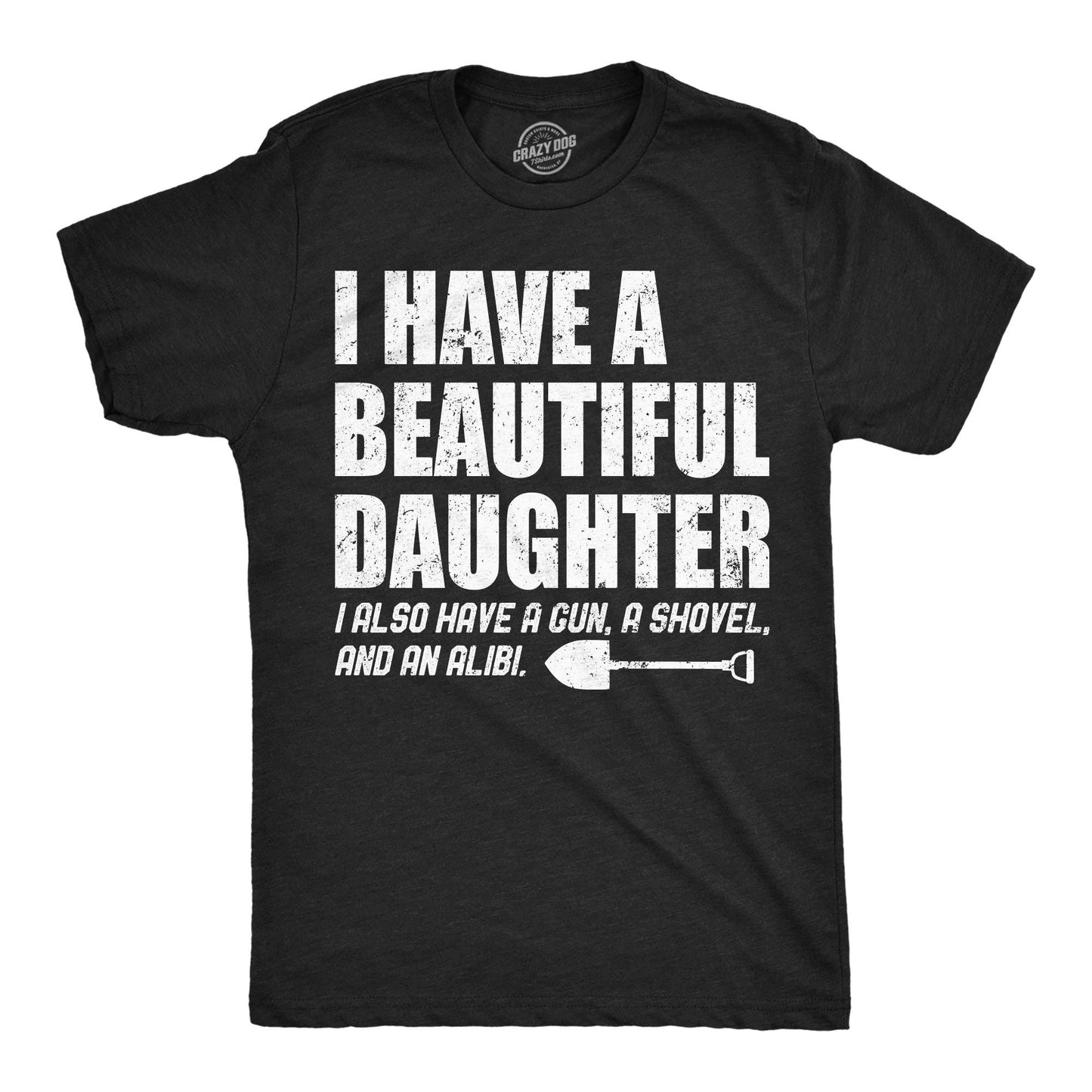 I Have A Beautiful Daughter Men's T Shirt