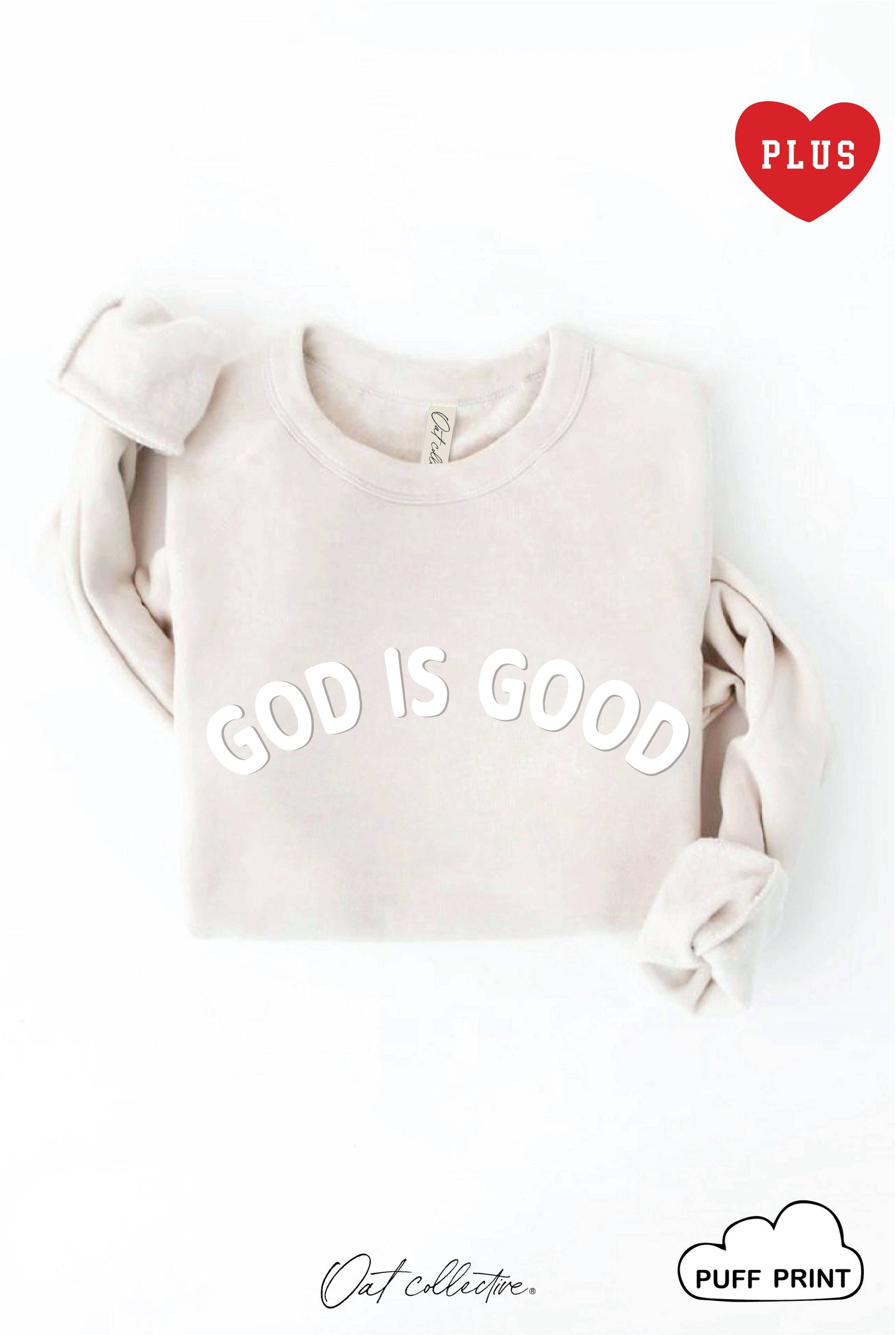 God Is Good Puff Plus Graphic Sweatshirt