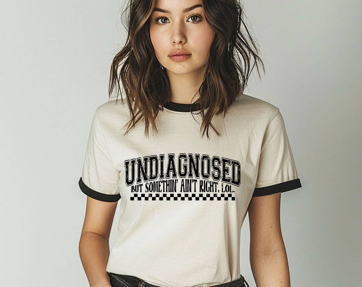 Undiagnosed, But Something Ain't Right - Funny Ringer Tee