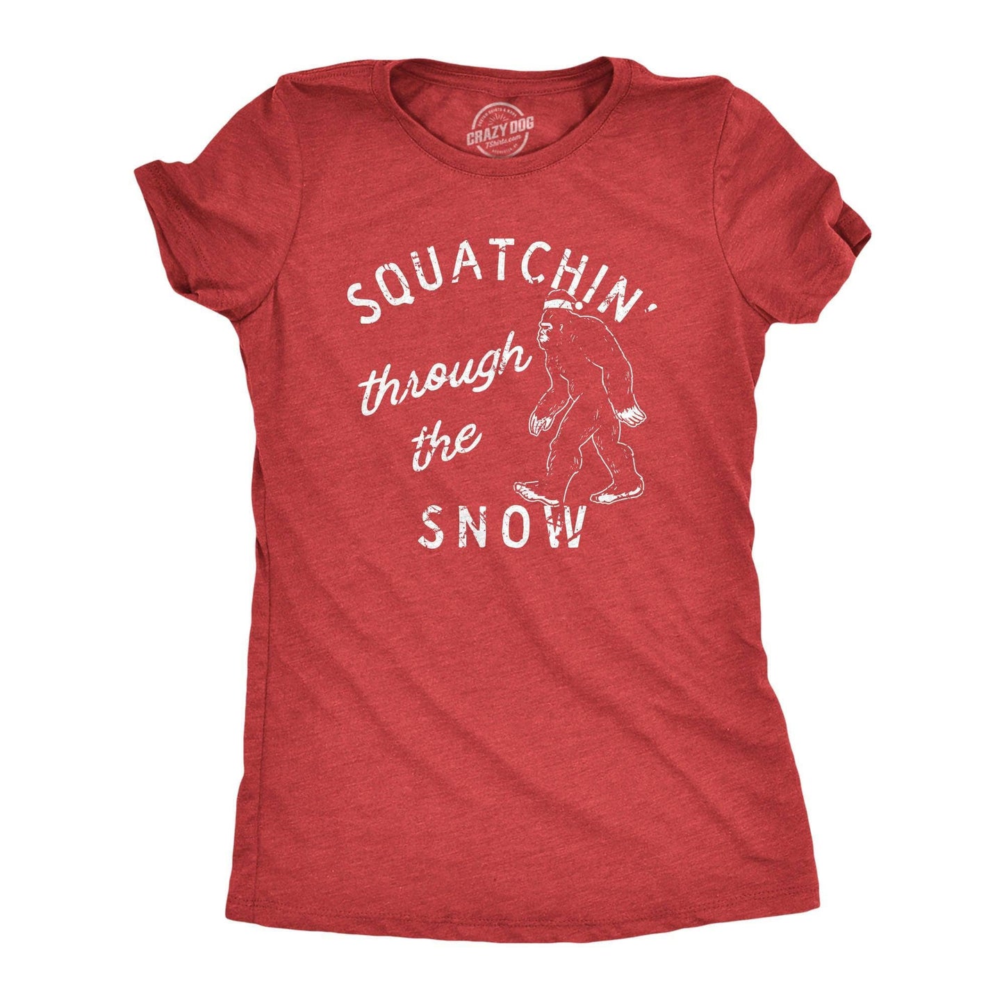 Squatchin Through the Snow Women's Tshirt Christmas Graphic