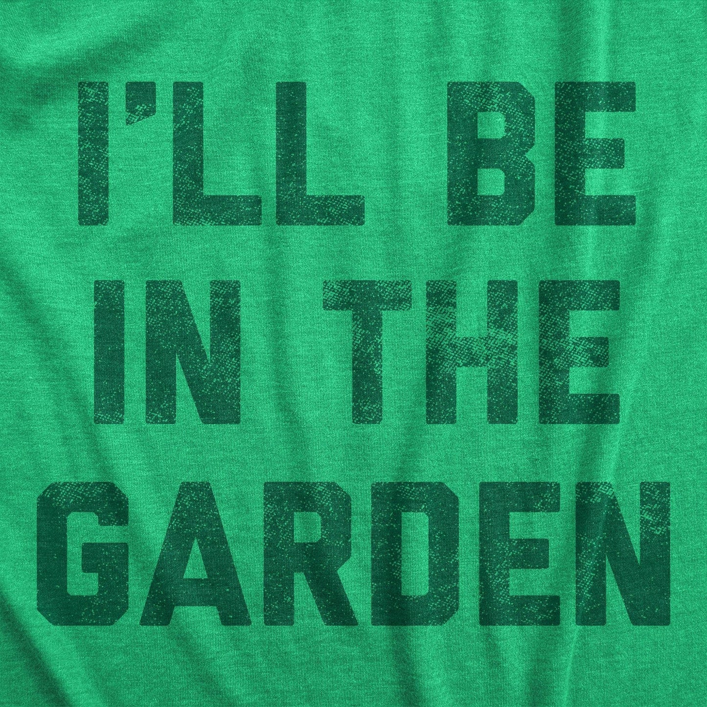 Ill Be in the Garden Men's Tshirt Earth Graphic Tee Western