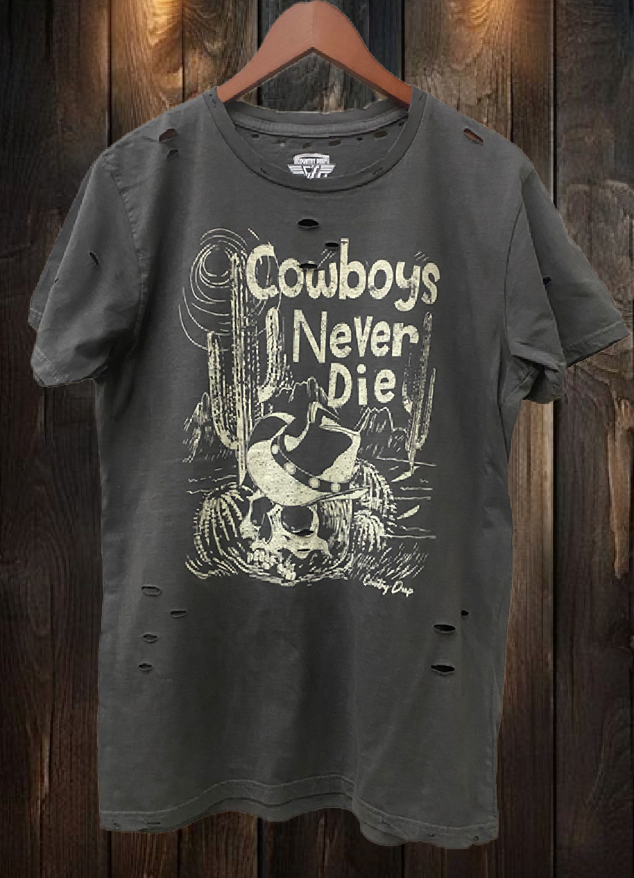 Cowboys Never Die Distressed T-Shirt