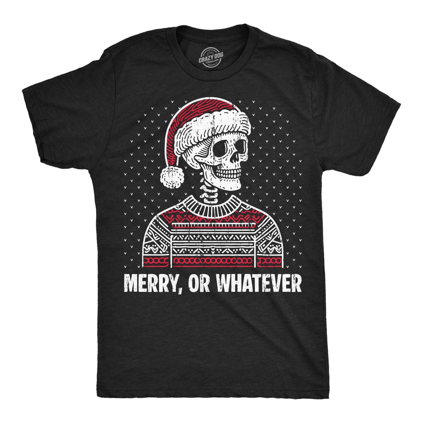 Merry or Whatever Men's T Shirt