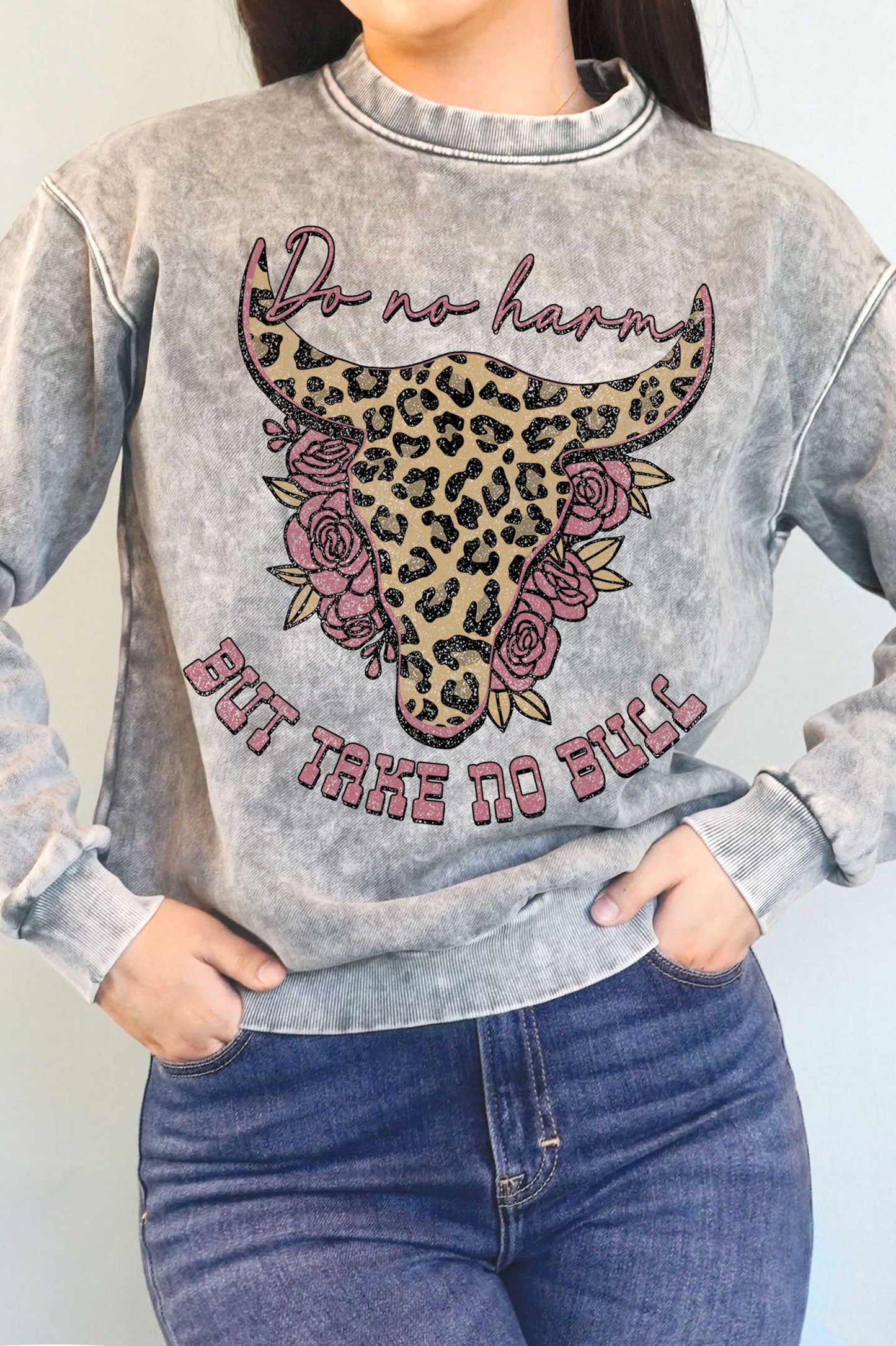 Do No Harm But Take No Bull Mineral Brushed Sweatshirt