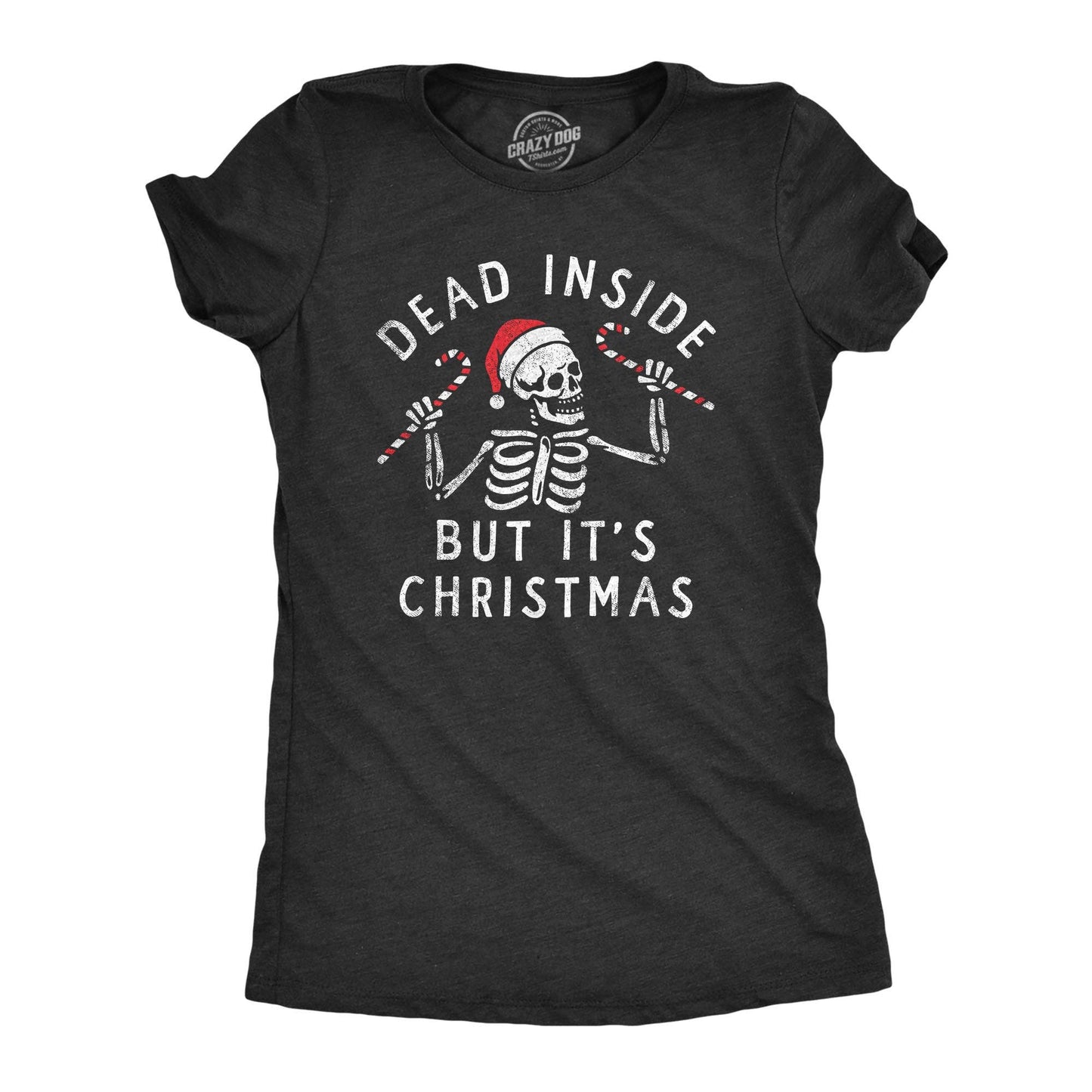 Dead Inside But Its Christmas Women's Tshirt Christmas
