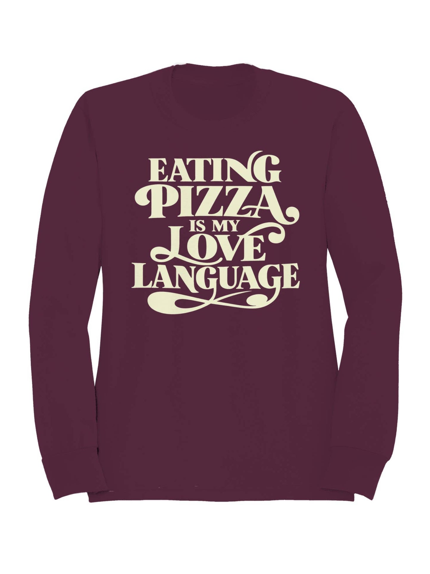 Pizza: My Love Language Statement Men's Sweatshirt