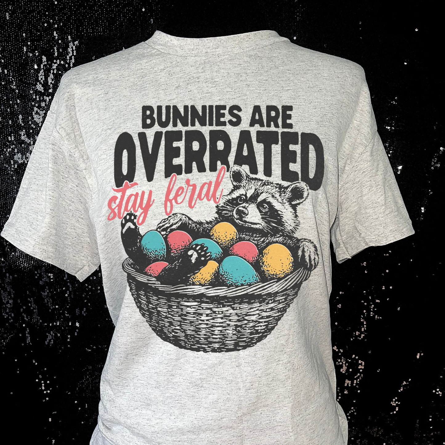 Stay Feral Easter Raccoon T-Shirt