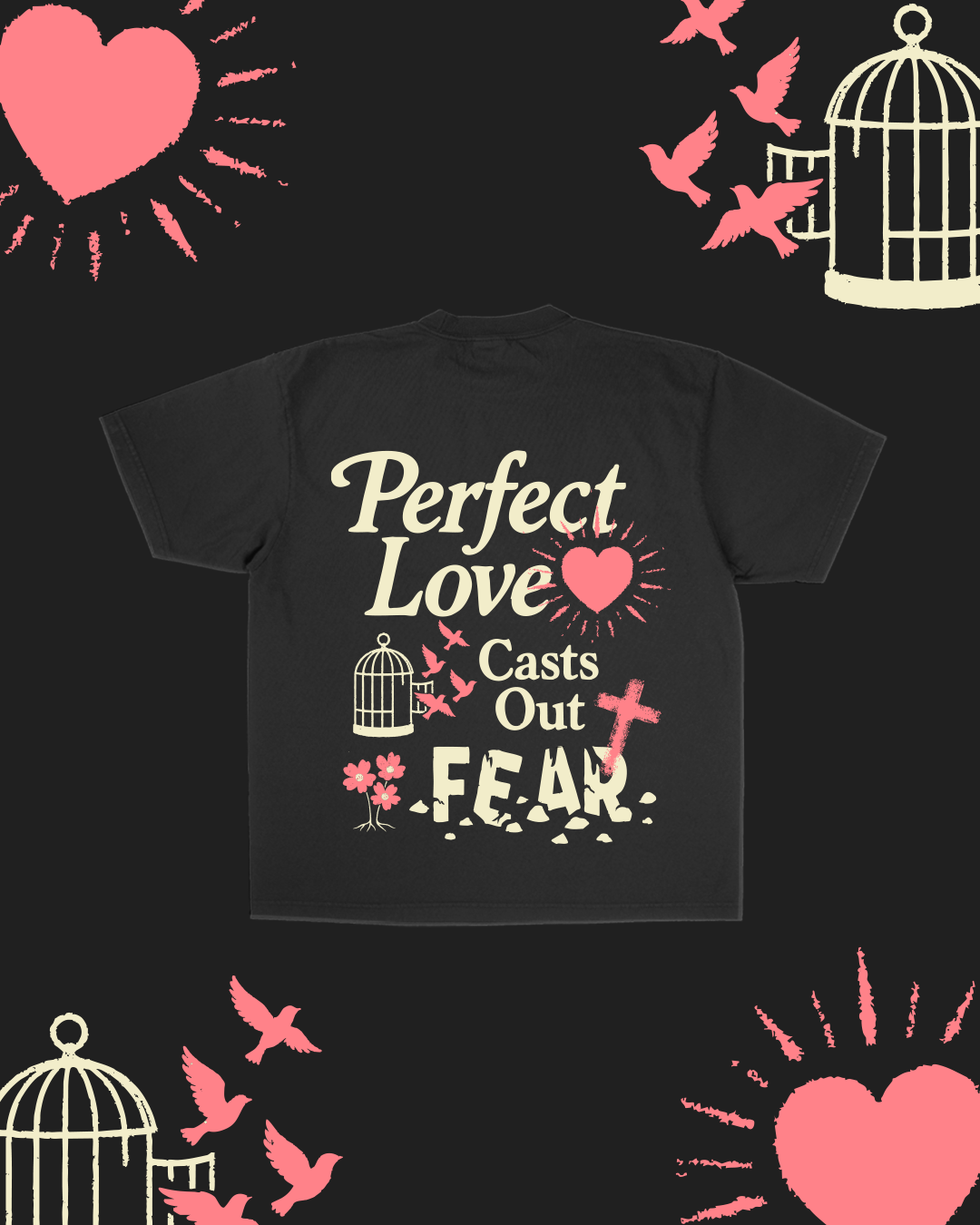 New || "Perfect Love Casts Out Fear" Tee