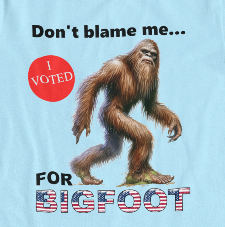 I Voted For Bigfoot T-Shirt (Light Blue)